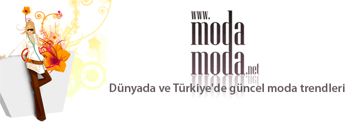 ModaModa.net | Dünyada ve Türkiye'de güncel moda trendleri
